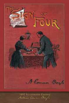 The Sign of Four (1892 Illustrated Edition): 100th Anniversary Collection