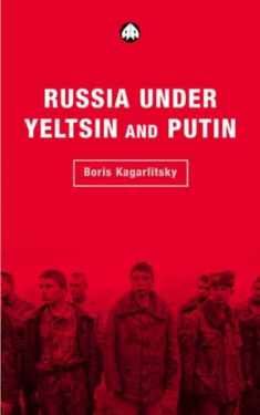 RUSSIA UNDER YELTSIN AND PUTIN (Transnational Institute Series)