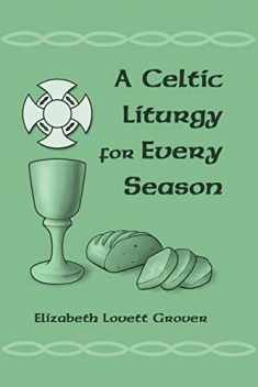 A Celtic Liturgy for Every Season