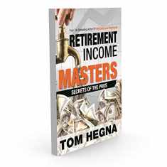 Retirement Income Masters Secrets of the Pros [Hardcover]