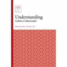Understanding Archives & Manuscripts (Archival Fundamentals Series)
