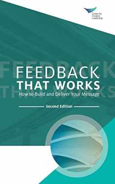 Feedback That Works: How to Build and Deliver Your Message, Second Edition