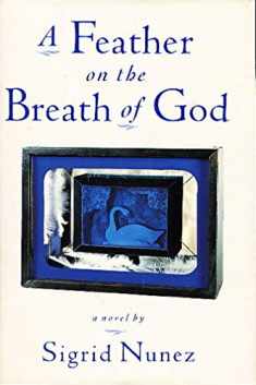 A Feather on the Breath of God: A Novel