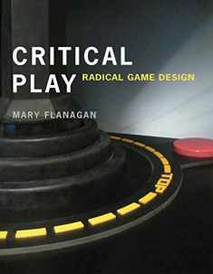Critical Play: Radical Game Design (Mit Press)
