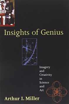 Insights of Genius: Imagery and Creativity in Science and Art