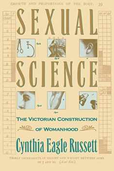 Sexual Science: The Victorian Construction of Womanhood