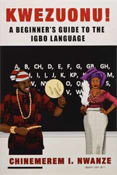Kwezuonu!: A Beginner's Guide to the Igbo Language