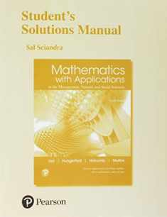 Student Solutions Manual for Mathematics with Applications in the Management, Natural, and Social Sciences