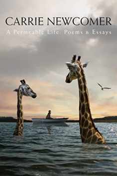 A Permeable Life: Poems & Essays