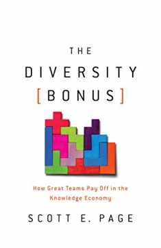 The Diversity Bonus: How Great Teams Pay Off in the Knowledge Economy (Our Compelling Interests, 2)