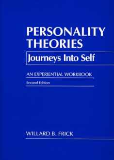 Personality Theories: Journeys into Self, An Experiential Workbook