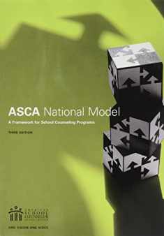 The ASCA National Model: A Framework for School Counseling Programs, 3rd Edition