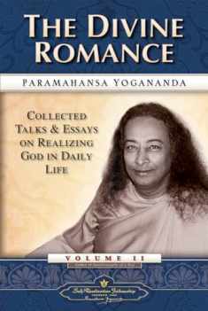 The Divine Romance - Collected Talks and Essays. Volume 2 (Self-Realization Fellowship)