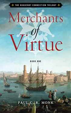 Merchants of Virtue (The Huguenot Chronicles)