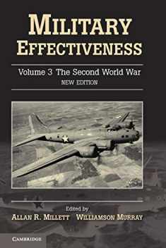 Military Effectiveness (Military Effectiveness 3 Volume Set) (Volume 3)