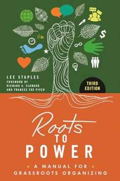 Roots to Power: A Manual for Grassroots Organizing