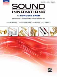 Sound Innovations for Concert Band, Bk 2: A Revolutionary Method for Early-Intermediate Musicians (Conductor's Score), Score & Online Media