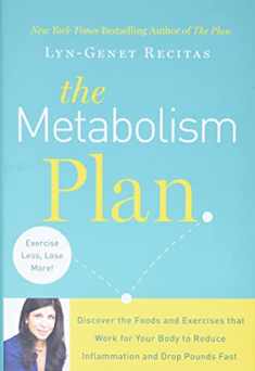 The Metabolism Plan: Discover the Foods and Exercises that Work for Your Body to Reduce Inflammation and Drop Pounds Fast