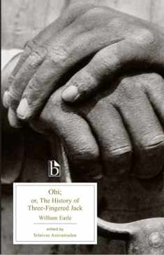 Obi: or, The History of Three-Fingered Jack (Broadview Edition)