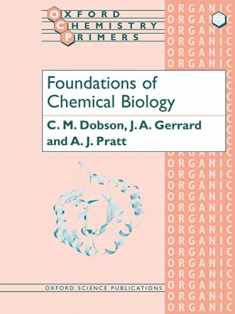 Foundations of Chemical Biology (Oxford Chemistry Primers)