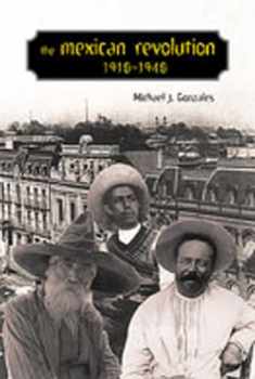 The Mexican Revolution, 1910-1940 (Diálogos Series, No. 12)