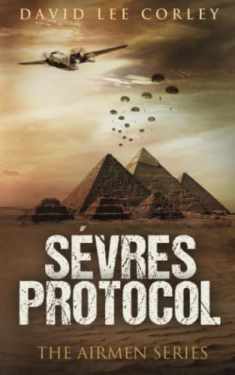 Sèvres Protocol: An Epic War Novel (The Airmen Series)
