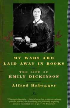 My Wars Are Laid Away in Books: The Life of Emily Dickinson (Modern Library (Paperback))