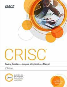 CRISC Review Questions, Answers & Explanations, 5th Edition