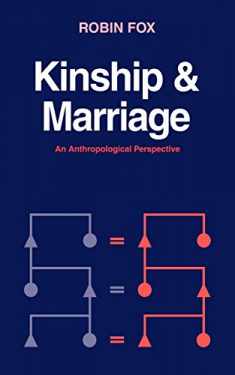 Kinship and Marriage: An Anthropological Perspective (Cambridge Studies in Social and Cultural Anthropology, Series Number 50)