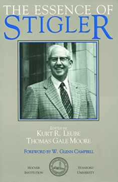 The Essence of Stigler (Hoover Institution Press Publication) (Volume 346)