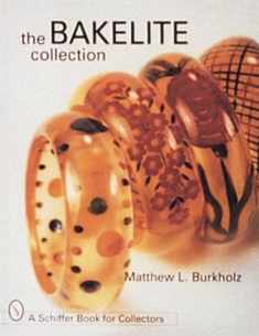 The Bakelite Collection (A Schiffer Book for Collectors)