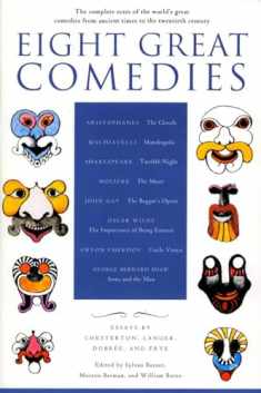 Eight Great Comedies: The Complete Texts of the World's Great Comedies from Ancient Times to the Twentieth Century
