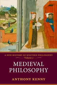 Medieval Philosophy (A New History of Western Philosophy, Vol. 2)