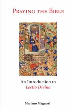 Praying the Bible: An Introduction to Lectio Divina