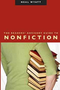 The Readers' Advisory Guide to Nonfiction (ALA Readers' Advisory Series)