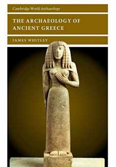 The Archaeology of Ancient Greece (Cambridge World Archaeology)