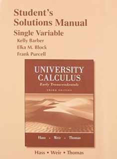 Student Solutions Manual for University Calculus: Early Transcendentals, Single Variable