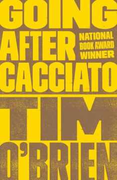 Going After Cacciato: A Novel