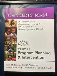 The Scerts Model Program Planning And Intervention: A Comprehensive Educational Approach for Young Children With Autism Spectrum Disorders, Volume 2: Program Planning & Intervention