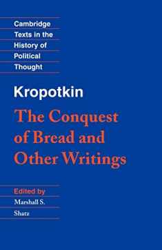 The Conquest of Bread and Other Writings (Cambridge Texts in the History of Political Thought)