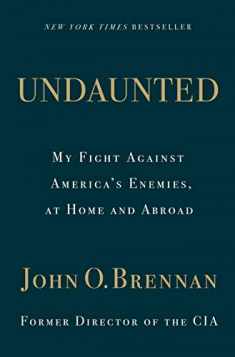 Undaunted: My Fight Against America's Enemies, At Home and Abroad