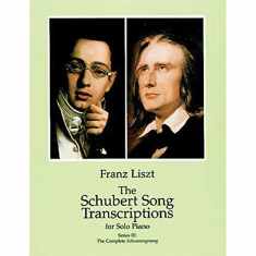 The Schubert Song Transcriptions for Solo Piano/Series III: The Complete Schwanengesang (Dover Classical Piano Music)