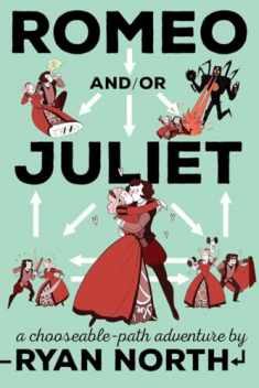 Romeo and/or Juliet: A Chooseable-Path Adventure