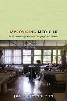 Improvising Medicine: An African Oncology Ward in an Emerging Cancer Epidemic