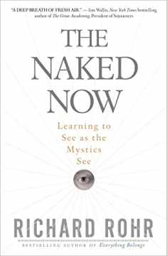 The Naked Now: Learning To See As the Mystics See