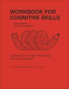 Workbook for Cognitive Skills: Exercises for Thought Processing and Word Retrieval, Second Edition, Revised and Updated (William Beaumont)