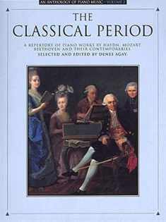 The Classical Period" An Anthology of Piano Music, Vol II
