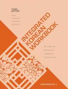 Integrated Korean Workbook: Intermediate 1, Third Edition (KLEAR Textbooks in Korean Language, 40)