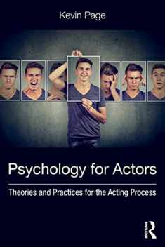 Psychology for Actors: Theories and Practices for the Acting Process