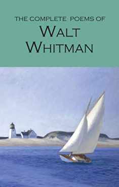 The Complete Poems of Walt Whitman (Wordsworth Poetry Library)